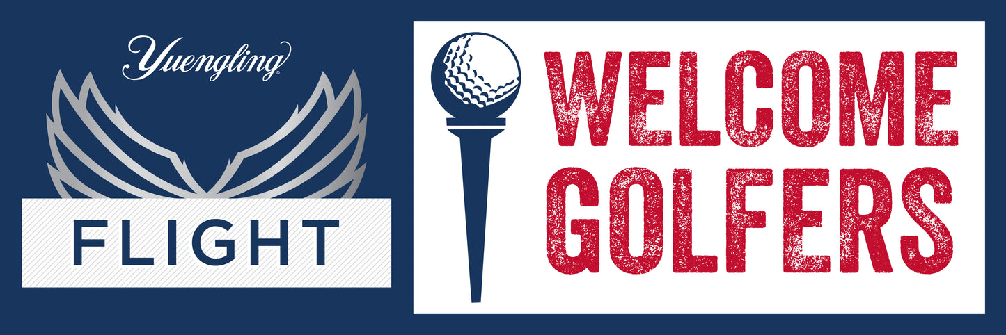 Yuengling Flight Welcome Golfers Banner